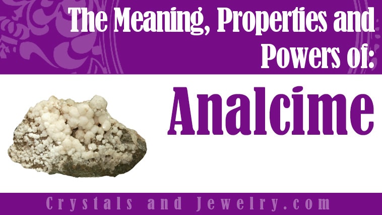Analcime: Meanings, Properties and Powers