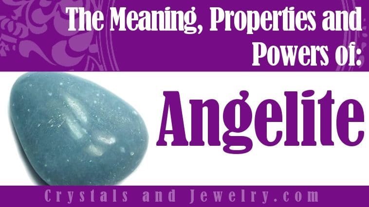 Angelite meaning properties powers