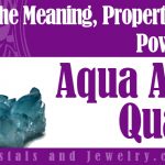 aqua aura quartz meaning properties and powers
