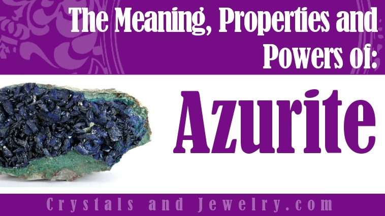 Azurite: Meanings, Properties and Powers