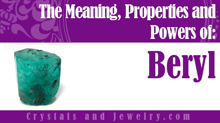 Beryl: Meanings, Properties and Powers