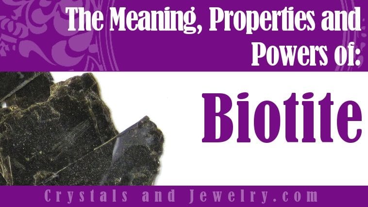 Biotite Meaning Properties Powers