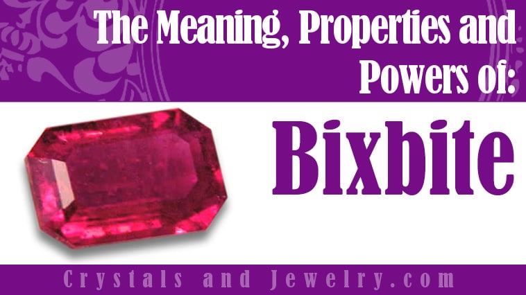 Bixbite: Meanings, Properties and Powers