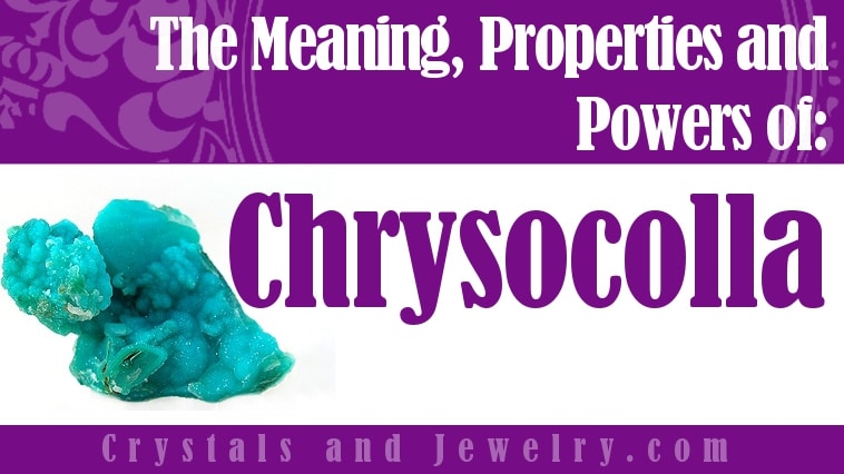 Chrysocolla: Meaning, Properties and Powers