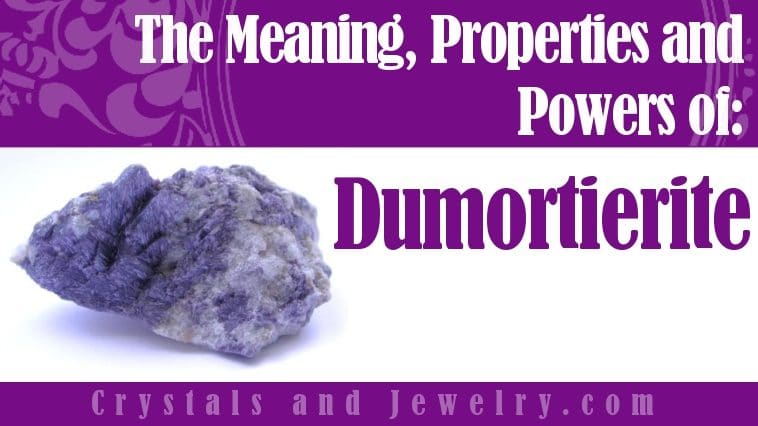 Dumortierite properties and powers