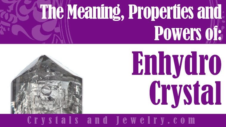 The meaning of Enhydro Crystal
