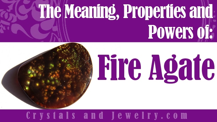 Fire Agate: Meaning, Properties and Powers