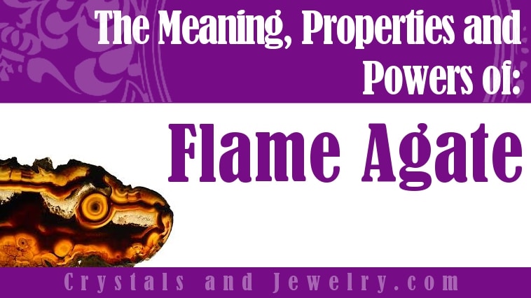 Flame Agate: Meanings, Properties and Powers