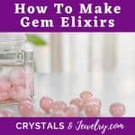 How To Make Crystal Gem Elixirs