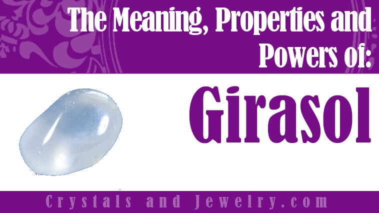 Girasol: Meanings, Properties and Powers