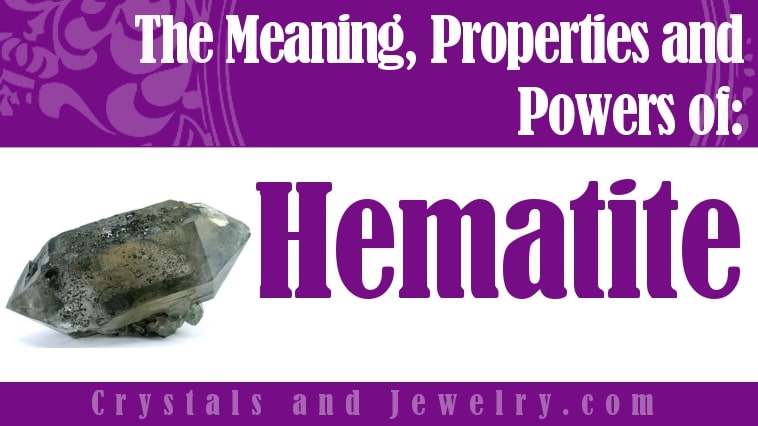 Hematite: Meaning, Properties and Powers