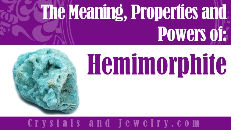 Hemimorphite: Meanings, Properties and Powers
