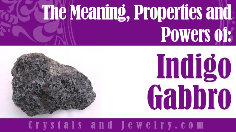 Indigo Gabbro: Meanings, Properties and Powers