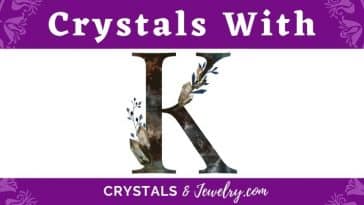 Crystals with K