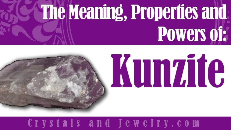 Kunzite: Meanings, Properties and Powers