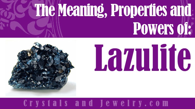 Lazulite: Meanings, Properties and Powers
