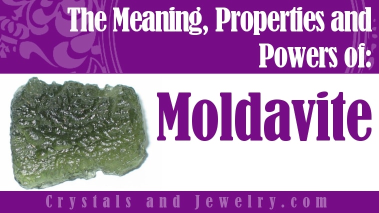 Moldavite: Meaning, Properties and Powers