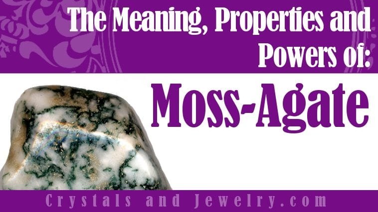 Moss Agate properties and powers