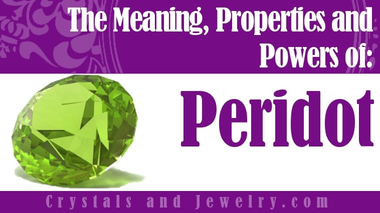 Peridot: Uses, Healing Powers and Meaning