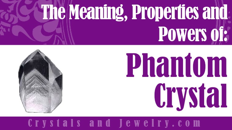 Phantom-Crystal: Meanings, Properties and Powers