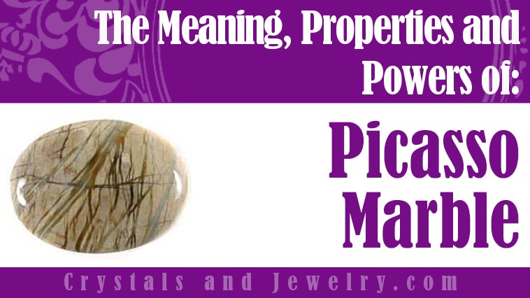 Picasso-Marble: Meanings, Properties and Powers