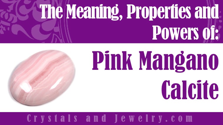 Pink Mangano Calcite: Meanings, Properties and Powers