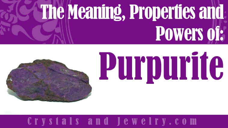 Purpurite: Meanings, Properties and Powers