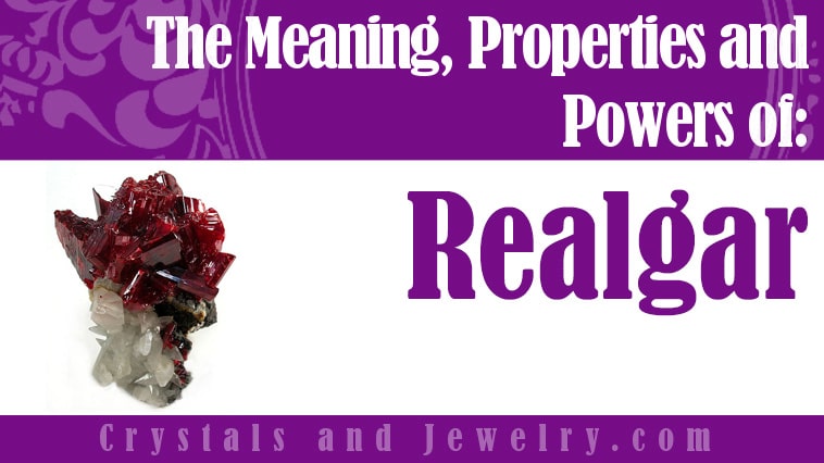 Realgar: Meanings, Properties and Powers