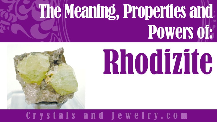 Rhodizite: Meanings, Properties and Powers