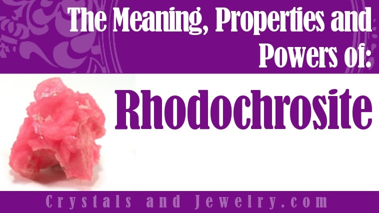 Rhodochrosite: Meaning, Properties and Powers