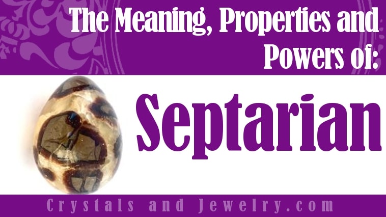 Septarian: Meaning, Properties and Powers