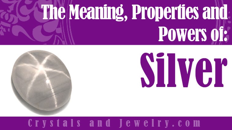 Silver: Meanings, Properties and Powers