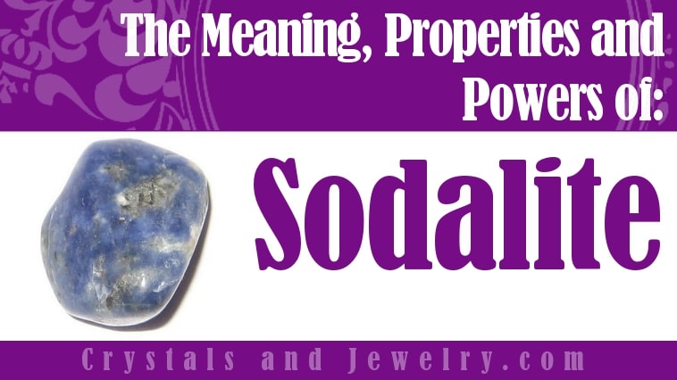 Sodalite: Meaning, Properties and Powers
