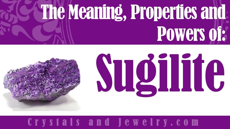 Sugilite: Meaning, Properties and Powers