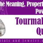Tourmalated Quartz properties and powers