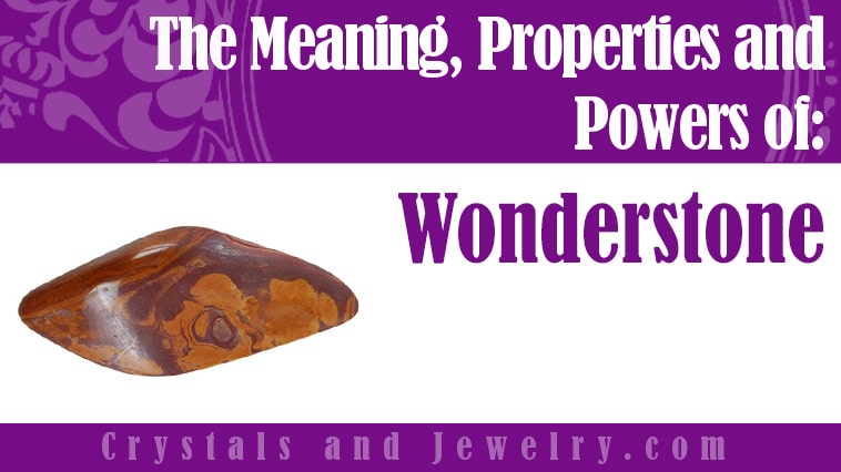 Wonderstone: Meanings, Properties and Powers