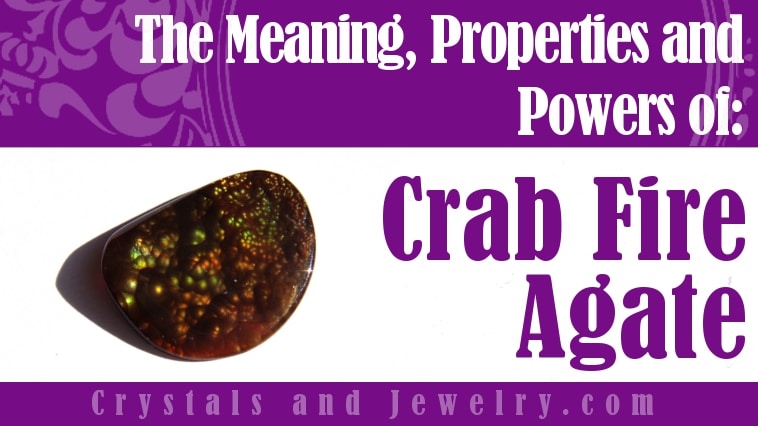 Crab Fire Agate: Meanings, Properties and Powers