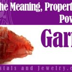 Garnet properties and powers