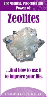 Zeolites Meanings Properties And Powers The Complete Guide