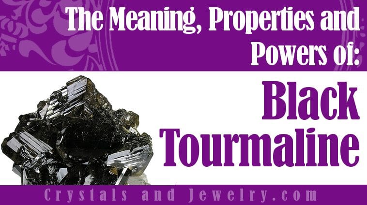 The meaning of Black Tourmaline