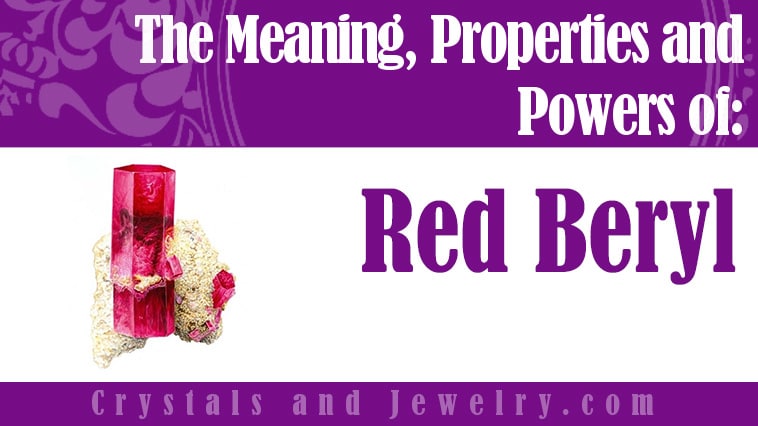 Red Beryl: Meanings, Properties and Powers