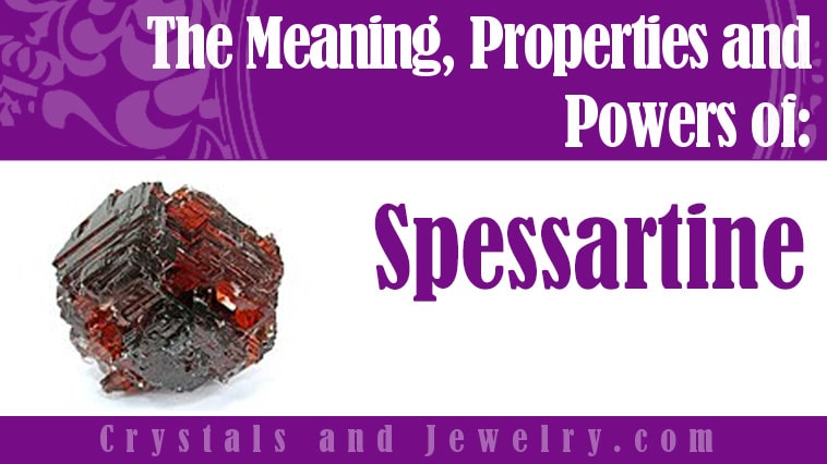 Spessartine: Meanings, Properties and Powers