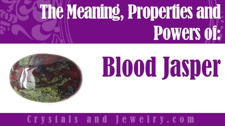 Blood Jasper Meanings Properties And Powers The Complete Guide