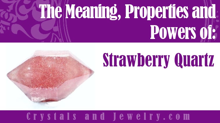 Strawberry Quartz: Meanings, Properties and Powers