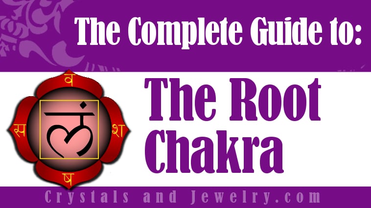 The Root Chakra: Meanings, Properties and Powers