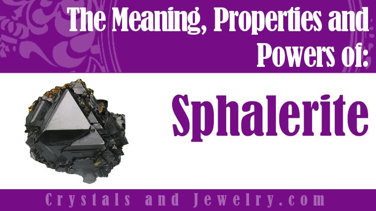 Sphalerite: Meanings, Properties and Powers