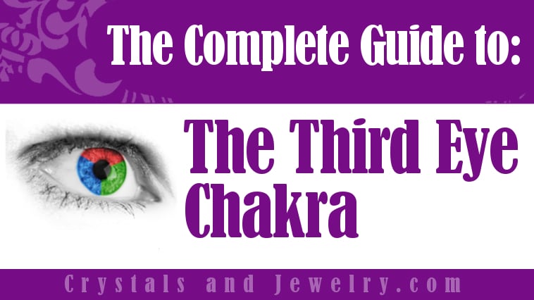 The Third Eye Chakra: Meanings, Properties and Powers