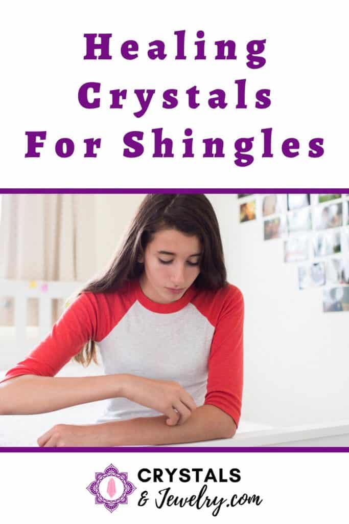 Healing crystals for shingles