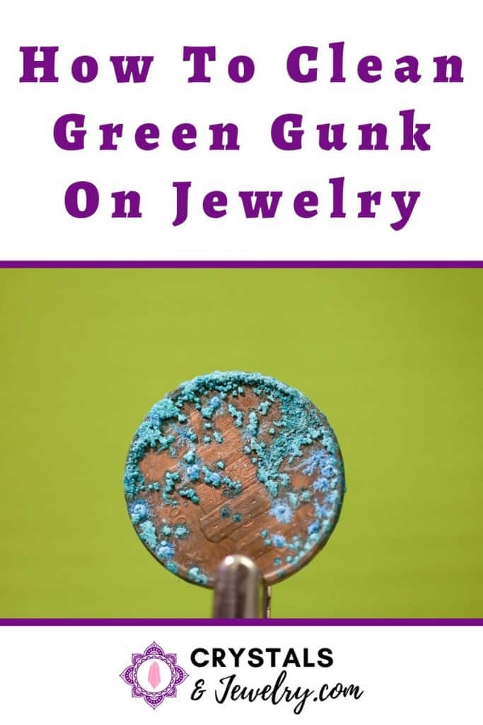 How to clean green gunk on jewelry