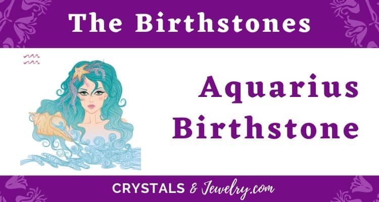 Aquarius Birthstones